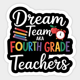 Dream Team AKA Fourth Grade Teachers Team Inspiration Sticker